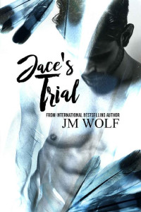 J M Wolf — Jace's Trial