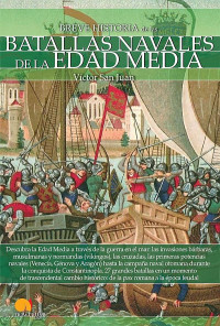 Víctor San Juan — Breve historia de las batallas navales de la Edad Media