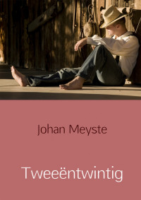 Johan Meyste — Tweeëntwintig