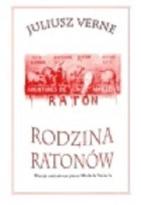 Juliusz Verne — Rodzina Ratonów