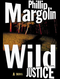 Margolin, Phillip — Wild Justice