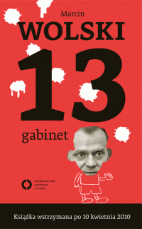 Marcin Wolski — 13. gabinet