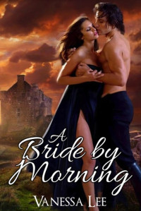 Vanessa Lee [Lee, Vanessa] — A Bride by Morning