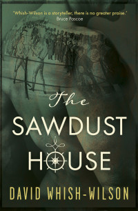 David Whish-Wilson — The Sawdust House