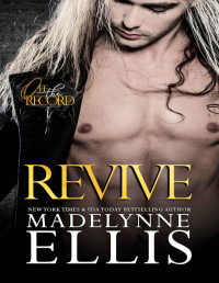 Madelynne Ellis — Revive (Off the Record Book 4)
