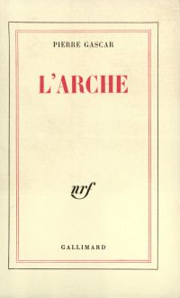 Pierre Gascar — L'Arche