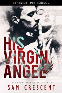 Sam Crescent — His Virgin Angel