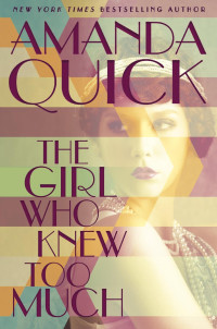 Amanda Quick — The Girl Who Knew Too Much