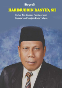 Setiawan G. Sasongko — Biografi Harimuddin Rasyid, SH: Ketua Tim Sukses Pembentukan Kabupaten Penajam Paser Utara