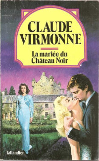 Claude Virmonne — La mariée du Château Noir