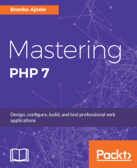 Branko Ajzele — Mastering PHP 7