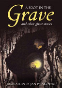 Joan Aiken — A Foot in the Grave: and Other Ghost Stories
