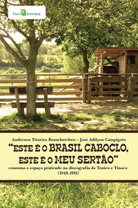 Anderson Teixeira Renzcherchen; — "Este o Brasil caboclo, este o meu serto"