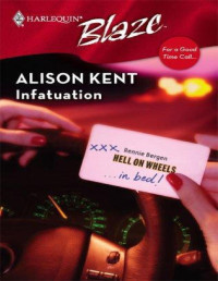 Alison Kent [Kent, Alison] — Infatuation