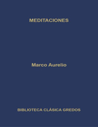 Marco Aurelio (Carlos García Gual, introducción) — Meditaciones