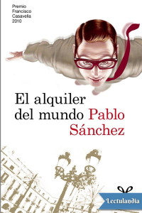 Pablo Sánchez López — El alquiler del mundo