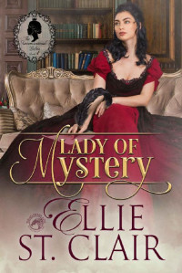 Ellie St. Clair & Dragonblade Publishing — Lady of Mystery (The Unconventional Ladies Book 1)