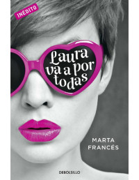 Marta Francés — Laura va a por todas