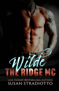 Susan Stradiotto — Wilde: The Ridge MC, #1