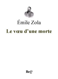 Zola, Émile — Le voeu d’une morte