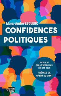 Marc-André Leclerc — Confidences politiques