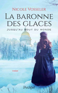 Vosseler, Nicole — La baronne des glaces