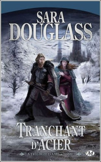 Douglass, Sara — Tranchant d'Acier