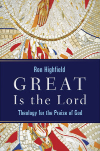 Ron Highfield; — Great Is the Lord