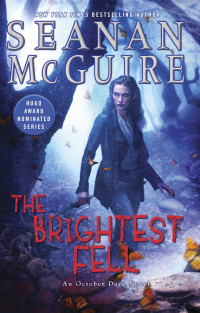 Seanan McGuire — The Brightest Fell