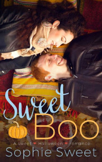 Sophie Sweet — Sweet Boo: A Sweet Halloween Romance
