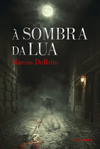 Marcos DeBrito — À sombra da lua