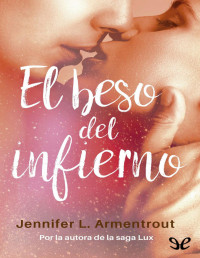 Jennifer L. Armentrout — El beso del infierno