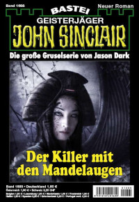 Dark, Jason — [John Sinclair 1688] • Der Killer mit den Mandelaugen