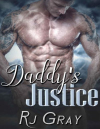 RJ Gray [Gray, RJ] — Daddy's Justice