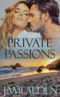 Jami Alden — Private Passions (Private Series Book 4)