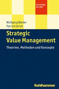 Wolfgang Becker & Patrick Ulrich — Strategic Value Management