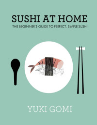 Yuki Gomi — Sushi at Home