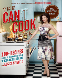 Jessica Seinfeld — The Can't Cook Book