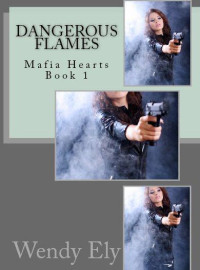 Wendy Ely — Dangerous Flames