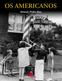 Tota, Antônio Pedro — Os Americanos