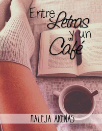 Maleja Arenas — Entre letras y un café