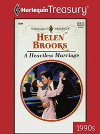 Helen Brooks — A Heartless Marriage
