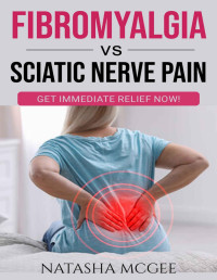 McGee CLC, Natasha — Fibromyalgia vs Sciatic Nerve Pain
