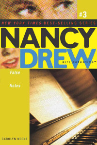 Carolyn Keene — Nancy Drew Girl Detective 03: False Notes