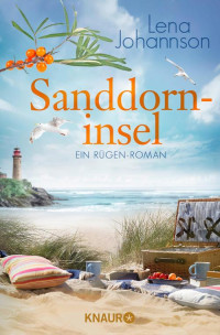 Lena Johannson — Sanddorn 03 - Sanddorninsel: Ein Rügen-Roman