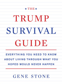 Gene Stone — The Trump Survival Guide