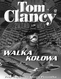 CLANCY TOM — Zwiadowcy III - Walka kolowa