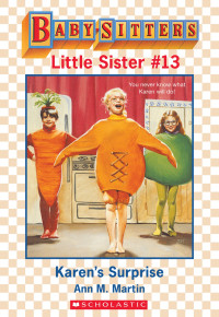 Martin, Ann M. — [Baby-Sitters Little Sister 13] • Karen's Surprise