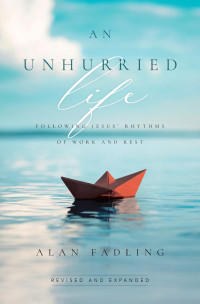 Alan Fadling — An Unhurried Life