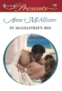 Anne Mcallister — McGillivrays 02 - In McGillivray's Bed
